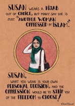 Susan porta l'hijab per scelta, ma molti dicono che è solo "un'altra donna oppressa dall'Islam". Susan, quello che porti è una tua decisione, e sarebbe un'oppressione spogliarti della tua libertà di scelta!